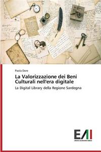 Valorizzazione dei Beni Culturali nell'era digitale