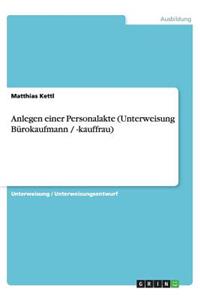 Anlegen einer Personalakte (Unterweisung Bürokaufmann / -kauffrau)