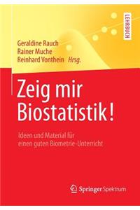 Zeig Mir Biostatistik!