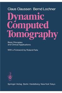 Dynamic Computed Tomography: Basic Principles and Clinical Applications