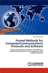 Formal Methods for Computer/Communications Protocols and Software