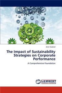 Impact of Sustainability Strategies on Corporate Performance