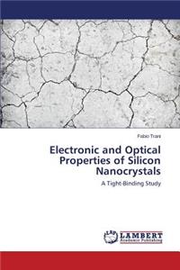 Electronic and Optical Properties of Silicon Nanocrystals