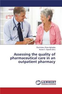 Assessing the quality of pharmaceutical care in an outpatient pharmacy