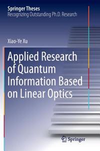 Applied Research of Quantum Information Based on Linear Optics