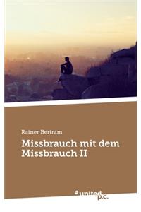 Missbrauch mit dem Missbrauch II