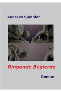 Ringende Begierde