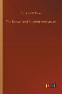 The Romance of Modern Mechanism