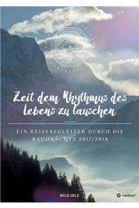 Zeit Dem Rhythmus Des Lebens Zu Lauschen