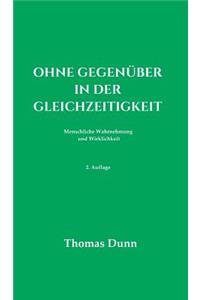 Ohne Gegenüber in der Gleichzeitigkeit