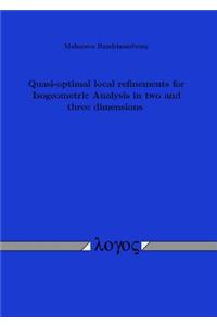 Quasi-Optimal Local Refinements for Isogeometric Analysis in Two and Three Dimensions