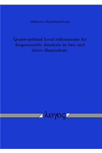 Quasi-Optimal Local Refinements for Isogeometric Analysis in Two and Three Dimensions