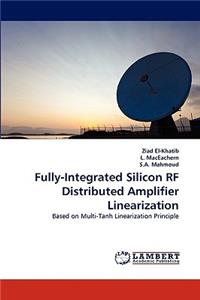Fully-Integrated Silicon RF Distributed Amplifier Linearization