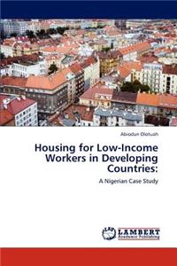 Housing for Low-Income Workers in Developing Countries