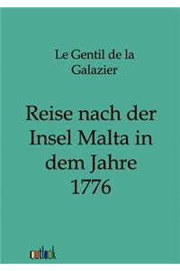 Reise nach der Insel Malta in dem Jahre 1776