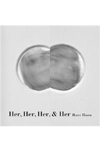 Her, Her, Her, & Her