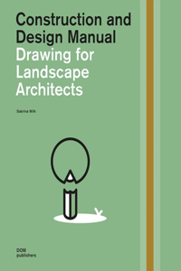 Drawing for Landscape Architects, Second Edition