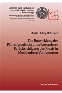 Entwicklung der Führungsaufsicht unter besonderer Berücksichtigung der Praxis in Mecklenburg-Vorpommern