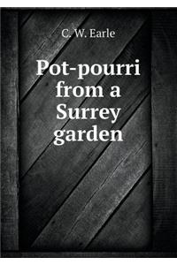 Pot-Pourri from a Surrey Garden