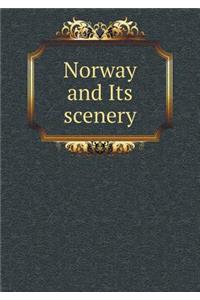 Norway and Its scenery