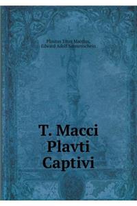 T. Macci Plavti Captivi