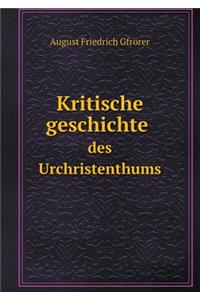 Kritische geschichte des Urchristenthums