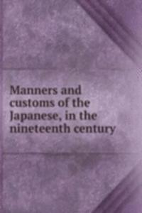 MANNERS AND CUSTOMS OF THE JAPANESE IN