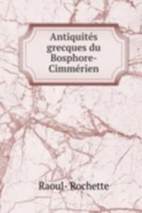 Antiquites grecques du Bosphore-Cimmerien