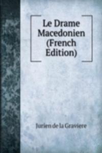 Le Drame Macedonien (French Edition)