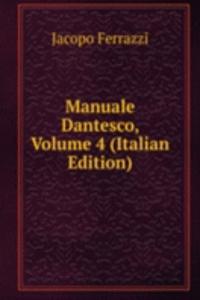 Manuale Dantesco, Volume 4 (Italian Edition)
