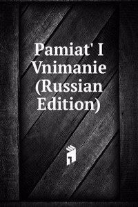 PAMIAT I VNIMANIE RUSSIAN EDITION
