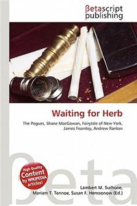 Waiting for Herb