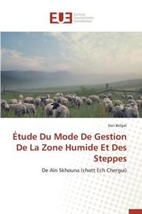�tude Du Mode de Gestion de la Zone Humide Et Des Steppes