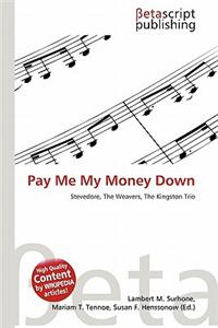 Pay Me My Money Down