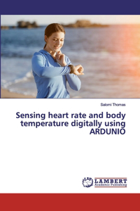 Sensing heart rate and body temperature digitally using ARDUNIO