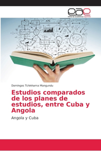 Estudios comparados de los planes de estudios, entre Cuba y Angola