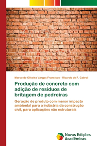 Produção de concreto com adição de resíduos de britagem de pedreiras