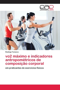 vo2 máximo e indicadores antropométricos de composição corporal