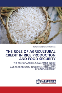 Role of Agricultural Credit in Rice Production and Food Security