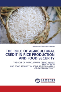 The Role of Agricultural Credit in Rice Production and Food Security