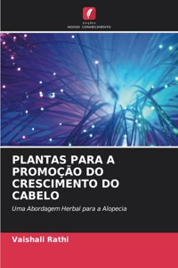 Plantas Para a Promoção Do Crescimento Do Cabelo