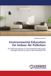 Environmental Education On Indoor Air Pollution
