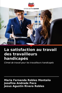 satisfaction au travail des travailleurs handicapés