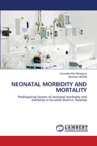Neonatal Morbidity and Mortality