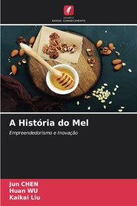 A História do Mel