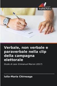 Verbale, non verbale e paraverbale nella clip della campagna elettorale