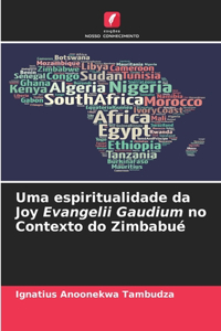 Uma espiritualidade da Joy Evangelii Gaudium no Contexto do Zimbabué