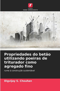 Propriedades do betão utilizando poeiras de triturador como agregado fino