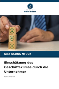 Einschätzung des Geschäftsklimas durch die Unternehmer