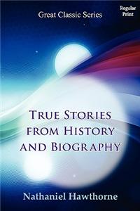 True Stories from History and Biography